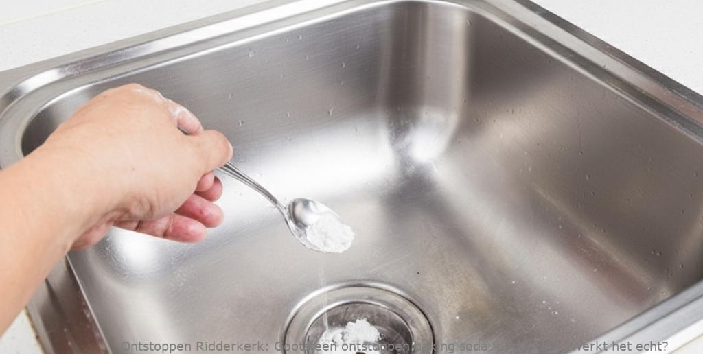 Gootsteen ontstoppen baking soda Ridderkerk: Werkt het echt?